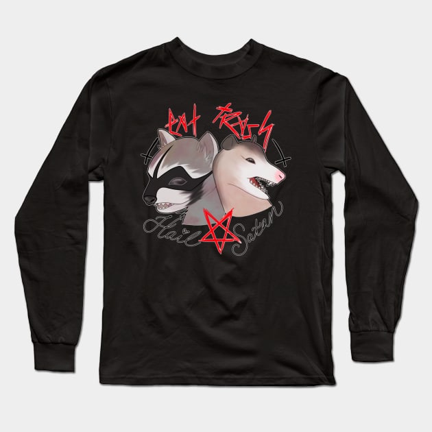 Eat Trash Hail Satan Long Sleeve T-Shirt by Lyxy